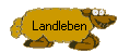 Landleben